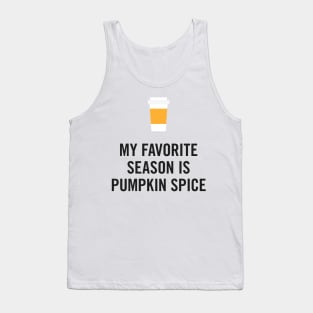 My Favorite Season is Pumpkin Spice Tank Top